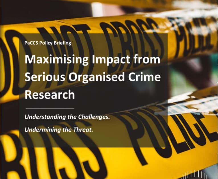 PaCCS Policy Briefing: Maximising Impact from Serious Organised Crime Research
